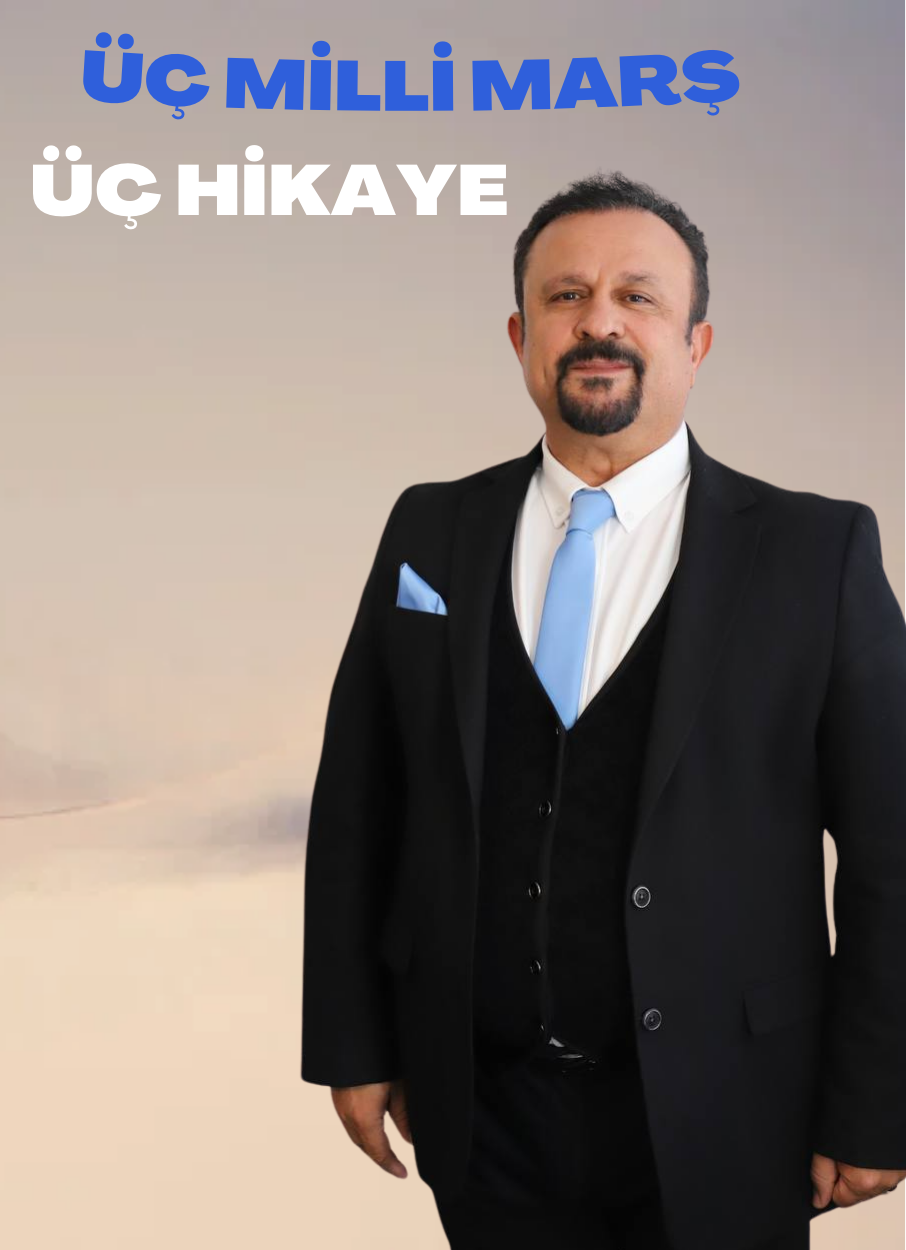 Üç Milli Marş Üç Hikaye